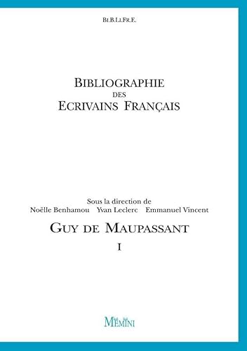 Beispielbild fr Bibliographie des ecrivains franais : Guy de Maupassant: En 2 volumes zum Verkauf von Ammareal