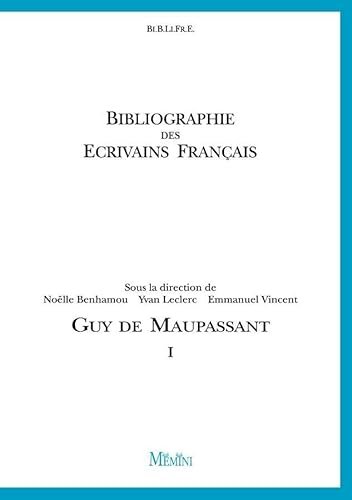 Stock image for Bibliographie des ecrivains franais : Guy de Maupassant: En 2 volumes for sale by Ammareal