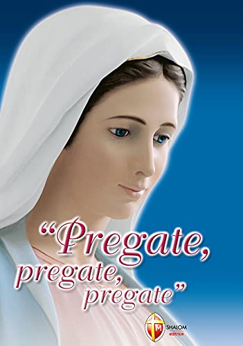 9788886616003: Pregate, pregate, pregate! Raccolta di preghiere