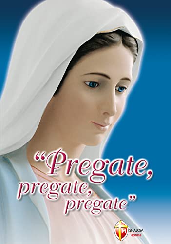 9788886616010: Pregate, pregate, pregate! Raccolta di preghiere