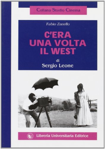 9788886619066: Sergio Leone. C'era una volta il West