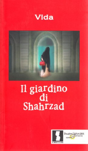 Stock image for Il giardino di Shahrzad for sale by libreriauniversitaria.it