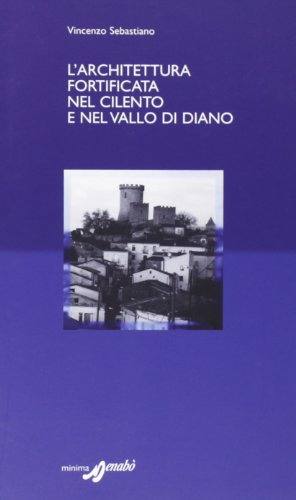 9788886635288: Architettura fortificata nel Cilento e nel Vallo di Diano