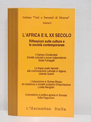 9788886664516: L'Africa e il XX secolo. Riflessioni sulle culture e le societ contemporanee (Tesi e percorsi di ricerca)