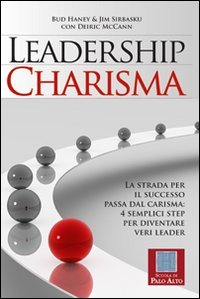 Stock image for Leadership charisma. La strada per il successo passa dal carisma: 4 semplici step per diventare veri leader for sale by libreriauniversitaria.it