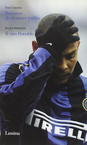 Stock image for Romanzo di un amore tradito. Il caso Ronaldo for sale by medimops