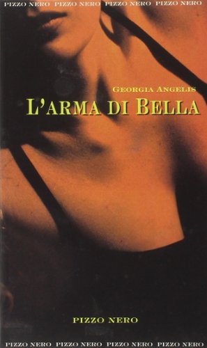 Beispielbild fr L'arma di Bella (Pizzo nero. Black lace) zum Verkauf von medimops