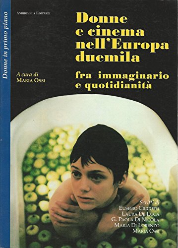 9788886728331: Donne e cinema nell'Europa Duemila fra immaginario e quotidianit