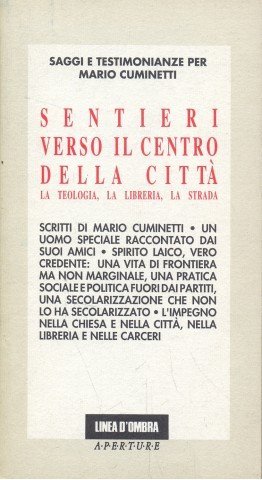 Stock image for Sentieri Verso Il Centro Della Citt. La Teologia, La Libreria, La Strada for sale by Il Salvalibro s.n.c. di Moscati Giovanni