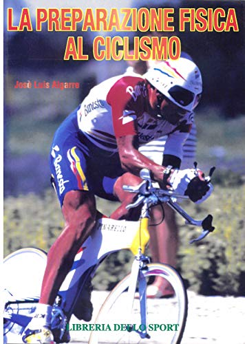 Imagen de archivo de La Preparazione Fisica Al Ciclismo a la venta por Hamelyn