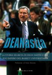 Beispielbild fr Dean-astia. La storia segreta di Dean Smith e del suo impero del basket universitario Chansky, Art; Maggi, M.; Mantica, M. and Romagnoli, E. zum Verkauf von Librisline