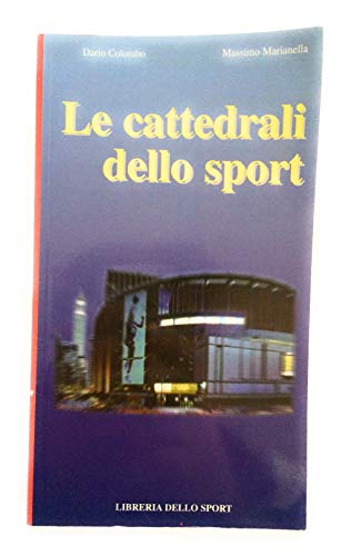 Imagen de archivo de Le cattedrali dello sport a la venta por libreriauniversitaria.it
