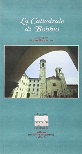 Beispielbild fr La Cattedrale di Bobbio (Collana Itinerari di natura e d'arte) zum Verkauf von libreriauniversitaria.it