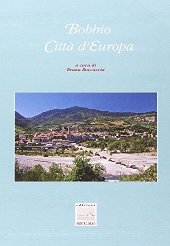 Stock image for Bobbio citt europea (Itinerari di natura e d'arte) for sale by medimops