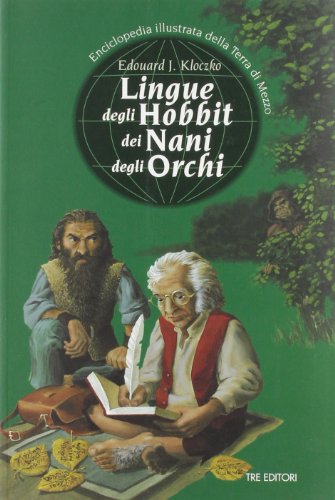 Stock image for Lingue degli hobbit dei nani degli orchi. Enciclopedia illustrata della Terra di mezzo for sale by libreriauniversitaria.it