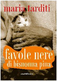 9788886771665: Favole nere di bisnonna Pina (I libri di Maria Tarditi)