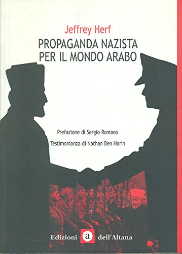 Propaganda nazista nel mondo arabo (9788886772525) by Unknown Author