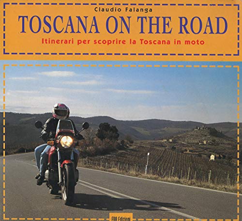 Stock image for Toscana on the road. Itinerari per scoprire la Toscana in moto for sale by medimops