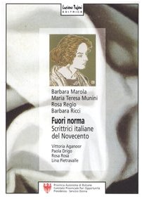 Stock image for Fuori norma. Scrittrici italiane del Novecento. for sale by libreriauniversitaria.it