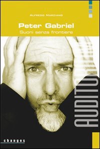 9788886784634: Peter Gabriel. Suoni senza frontiere (Changes)