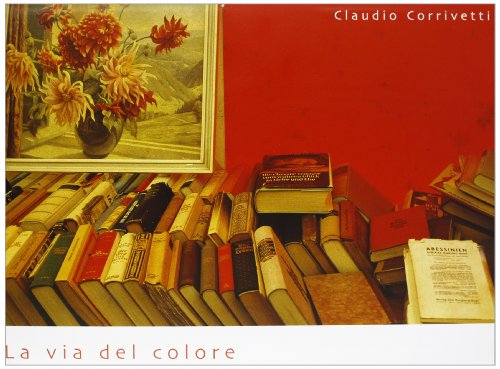 Stock image for La via del colore for sale by Apeiron Book Service