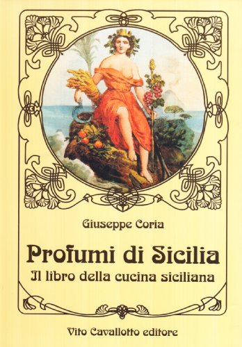 9788886803007: Profumi di Sicilia. Il libro della cucina siciliana