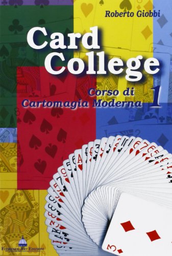 9788886809245: Card college. Corso di cartomagia moderna (Vol. 1)