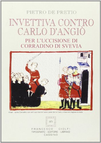 Stock image for Invettiva contro Carlo d'Angi. Per l'uccisione di Corradino di Svevia for sale by libreriauniversitaria.it