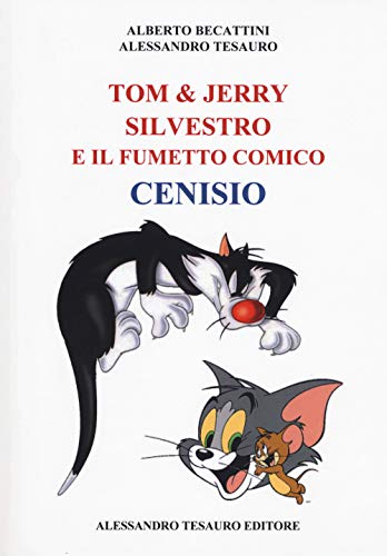 9788886819053: Tom & Jerry, Silvestro e il fumetto comico Cenisio