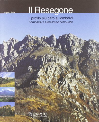 9788886832915: Il Resegone. Il profilo pi caro ai lombardi. Ediz. italiana e inglese (Vivere il territorio)