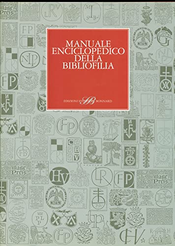 9788886842013: Manuale enciclopedico della bibliofilia (Grandi opere)