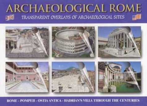 Stock image for Archaeological Rome: Including 24 transparent layovers with artist's renditions of ancient Rome, Ostia and Pompeii for sale by Wonder Book