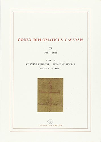 Imagen de archivo de Codex Diplomaticus Cavensis, XI (1081-1085) a la venta por Brook Bookstore