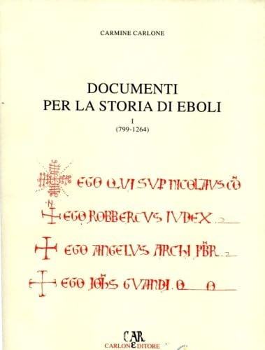 Beispielbild fr Documenti per la storia di Eboli (799-1264). zum Verkauf von FIRENZELIBRI SRL