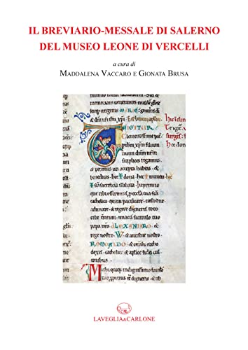 9788886854948: Il breviario-messale di Salerno del Museo Leone di Vercelli (Studi e ricerche di storia dell'arte)