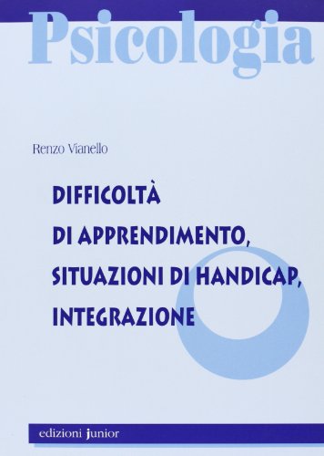 9788886858748: Difficolt di apprendimento. Situazioni di handicap, integrazione