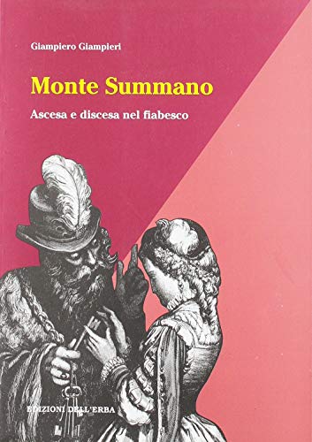 9788886888103: Monte Summano. Ascesa e discesa nel fiabesco (Gli studi)