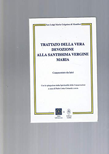 Beispielbild fr Trattato della vera devozione alla Santissima Vergine Maria commentato da laici zum Verkauf von medimops