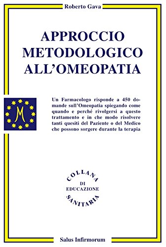 9788886893398: Approccio metodologico all'omeopatia. Un farmacologo risponde a 450 domande sull'omeopatia