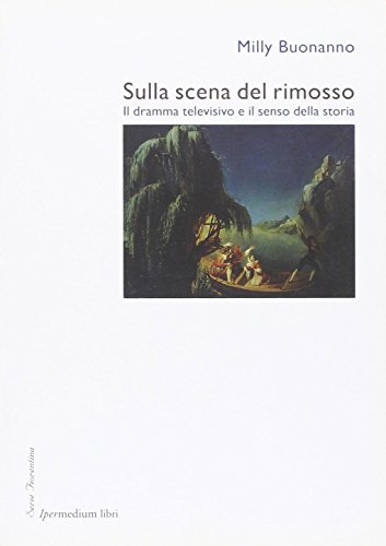 Beispielbild fr Sulla scena del rimosso. Il dramma televisivo e il senso della storia zum Verkauf von WorldofBooks