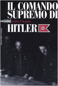 9788886928816: Il comando supremo di Hitler (Le guerre)