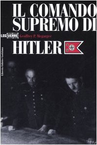 Stock image for Il Comando Supremo di Hitler for sale by Il Salvalibro s.n.c. di Moscati Giovanni