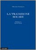 9788886943376: La tradizione solare