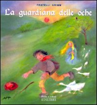 Stock image for La guardiana delle oche for sale by libreriauniversitaria.it