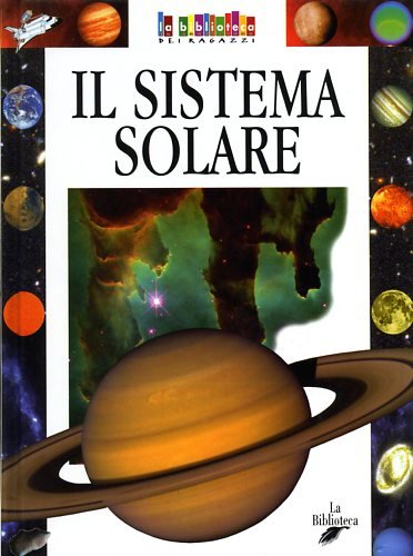 9788886961219: Il sistema solare (La biblioteca dei ragazzi)