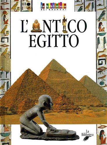 9788886961226: L'antico Egitto (La biblioteca dei ragazzi)