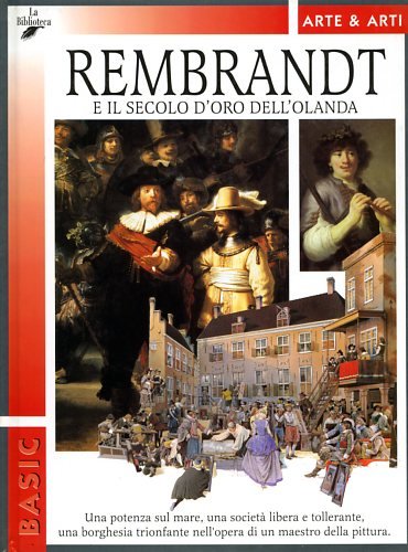 Rembrandt e il secolo d'oro dell'Olanda (9788886961318) by Unknown Author