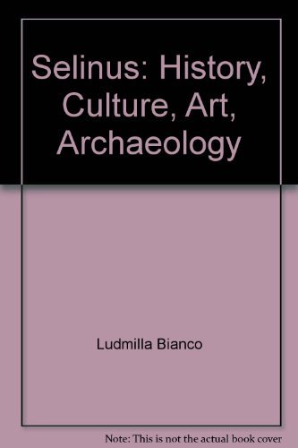9788886963152: Selinus. History, culture, art, archaelogy (Citt e siti d'Europa)