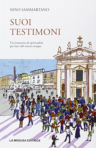 Imagen de archivo de Suoi testimoni. Un itinerario di spiritualit per laici del nostro tempo a la venta por libreriauniversitaria.it