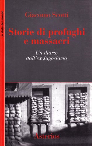 Beispielbild fr Storie di profughi e massacri. Un diario dall'ex Jugoslavia zum Verkauf von medimops